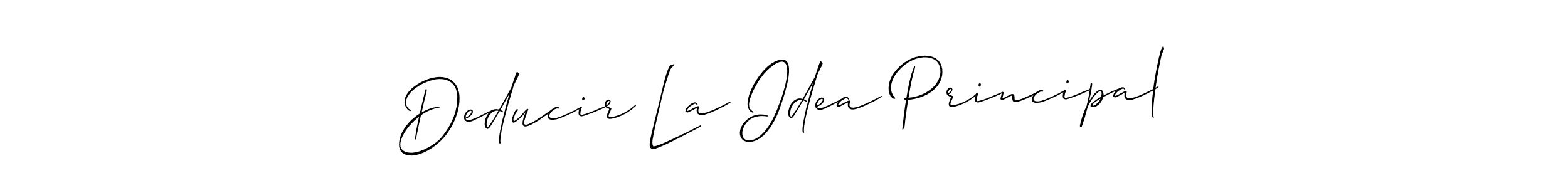 How to make Deducir La Idea Principal name signature. Use Allison_Script style for creating short signs online. This is the latest handwritten sign. Deducir La Idea Principal signature style 2 images and pictures png