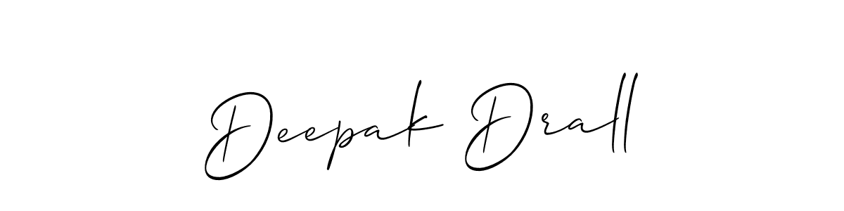Make a beautiful signature design for name Deepak Drall. With this signature (Allison_Script) style, you can create a handwritten signature for free. Deepak Drall signature style 2 images and pictures png