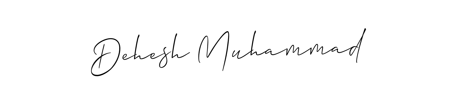This is the best signature style for the Dehesh Muhammad name. Also you like these signature font (Allison_Script). Mix name signature. Dehesh Muhammad signature style 2 images and pictures png