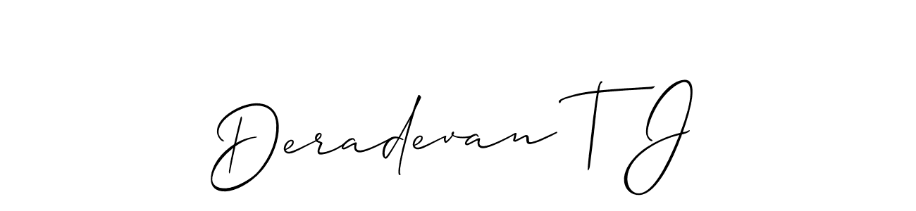 You should practise on your own different ways (Allison_Script) to write your name (Deradevan T J) in signature. don't let someone else do it for you. Deradevan T J signature style 2 images and pictures png