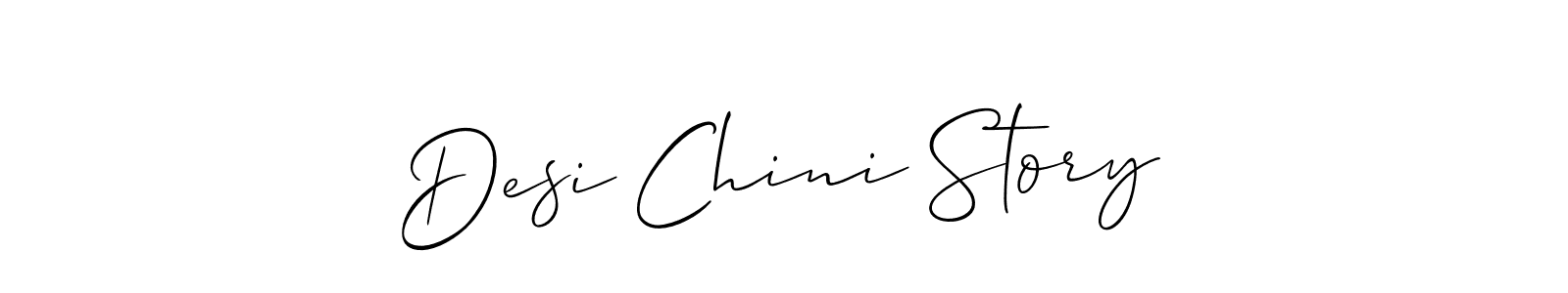 The best way (Allison_Script) to make a short signature is to pick only two or three words in your name. The name Desi Chini Story include a total of six letters. For converting this name. Desi Chini Story signature style 2 images and pictures png