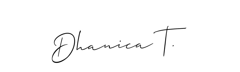 Also You can easily find your signature by using the search form. We will create Dhanica T. name handwritten signature images for you free of cost using Allison_Script sign style. Dhanica T. signature style 2 images and pictures png