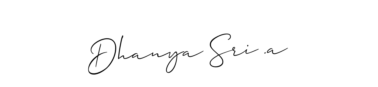 Design your own signature with our free online signature maker. With this signature software, you can create a handwritten (Allison_Script) signature for name Dhanya Sri .a. Dhanya Sri .a signature style 2 images and pictures png