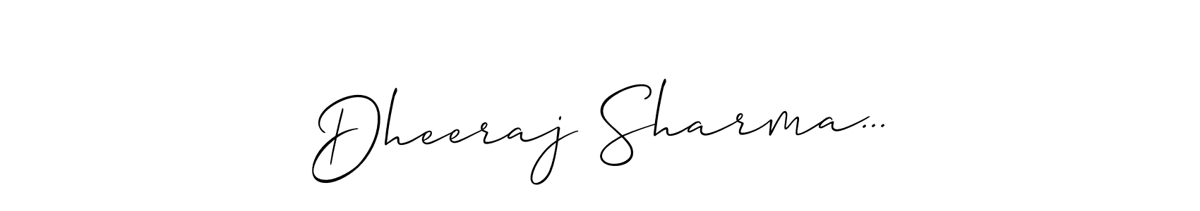 Make a short Dheeraj Sharma... signature style. Manage your documents anywhere anytime using Allison_Script. Create and add eSignatures, submit forms, share and send files easily. Dheeraj Sharma... signature style 2 images and pictures png