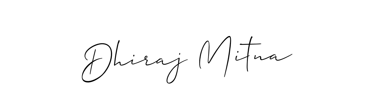 How to make Dhiraj Mitna name signature. Use Allison_Script style for creating short signs online. This is the latest handwritten sign. Dhiraj Mitna signature style 2 images and pictures png