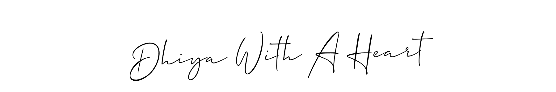 Also we have Dhiya With A Heart name is the best signature style. Create professional handwritten signature collection using Allison_Script autograph style. Dhiya With A Heart signature style 2 images and pictures png