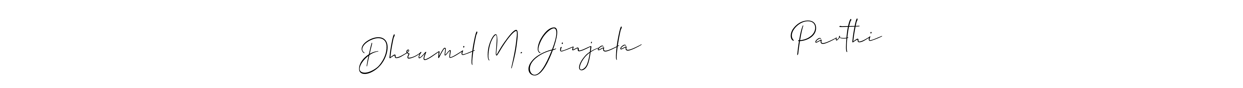 Dhrumil M. Jinjala                  Pavthi stylish signature style. Best Handwritten Sign (Allison_Script) for my name. Handwritten Signature Collection Ideas for my name Dhrumil M. Jinjala                  Pavthi. Dhrumil M. Jinjala                  Pavthi signature style 2 images and pictures png