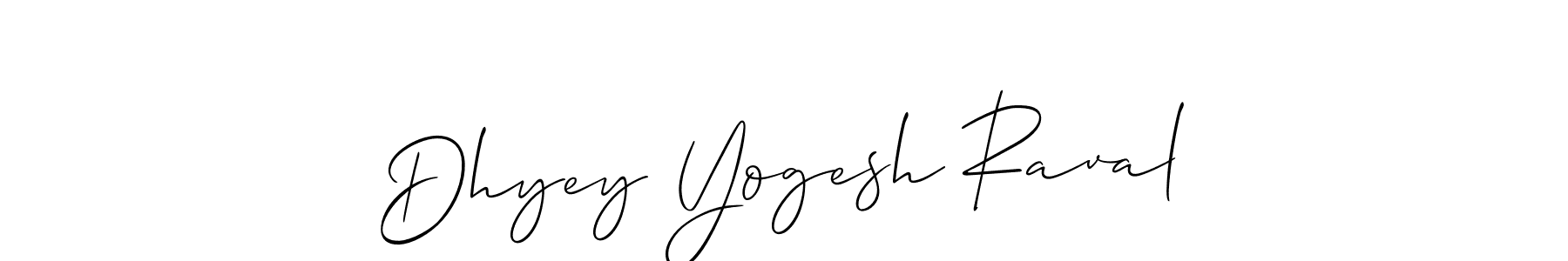 Design your own signature with our free online signature maker. With this signature software, you can create a handwritten (Allison_Script) signature for name Dhyey Yogesh Raval. Dhyey Yogesh Raval signature style 2 images and pictures png