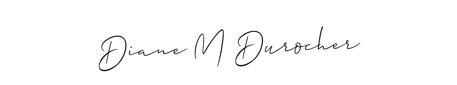 Design your own signature with our free online signature maker. With this signature software, you can create a handwritten (Allison_Script) signature for name Diane M Durocher. Diane M Durocher signature style 2 images and pictures png