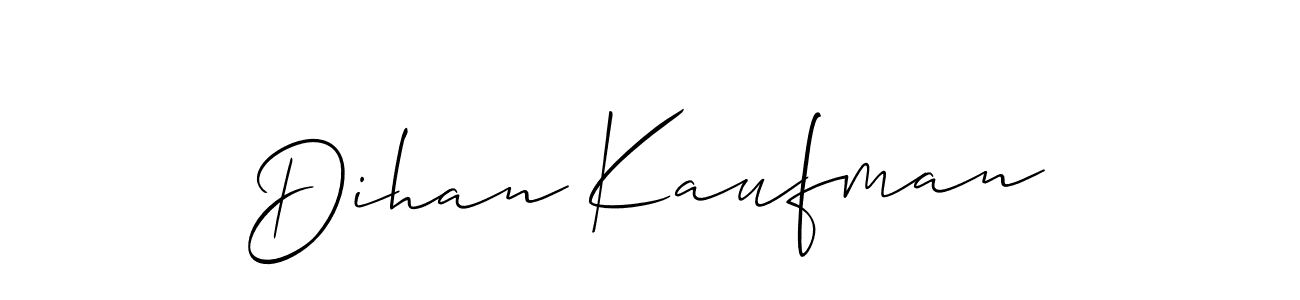 How to make Dihan Kaufman signature? Allison_Script is a professional autograph style. Create handwritten signature for Dihan Kaufman name. Dihan Kaufman signature style 2 images and pictures png