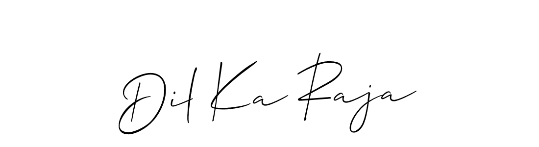 Use a signature maker to create a handwritten signature online. With this signature software, you can design (Allison_Script) your own signature for name Dil Ka Raja. Dil Ka Raja signature style 2 images and pictures png