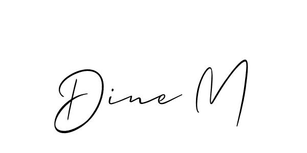Make a beautiful signature design for name Dine M. With this signature (Allison_Script) style, you can create a handwritten signature for free. Dine M signature style 2 images and pictures png