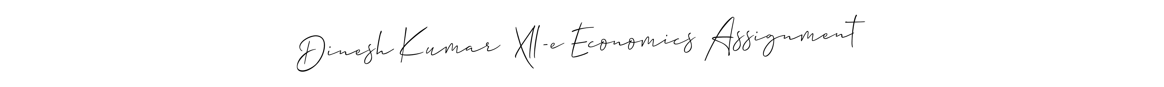 This is the best signature style for the Dinesh Kumar  Xll-e Economics Assignment name. Also you like these signature font (Allison_Script). Mix name signature. Dinesh Kumar  Xll-e Economics Assignment signature style 2 images and pictures png