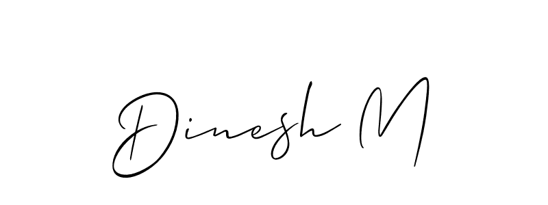 Design your own signature with our free online signature maker. With this signature software, you can create a handwritten (Allison_Script) signature for name Dinesh M. Dinesh M signature style 2 images and pictures png