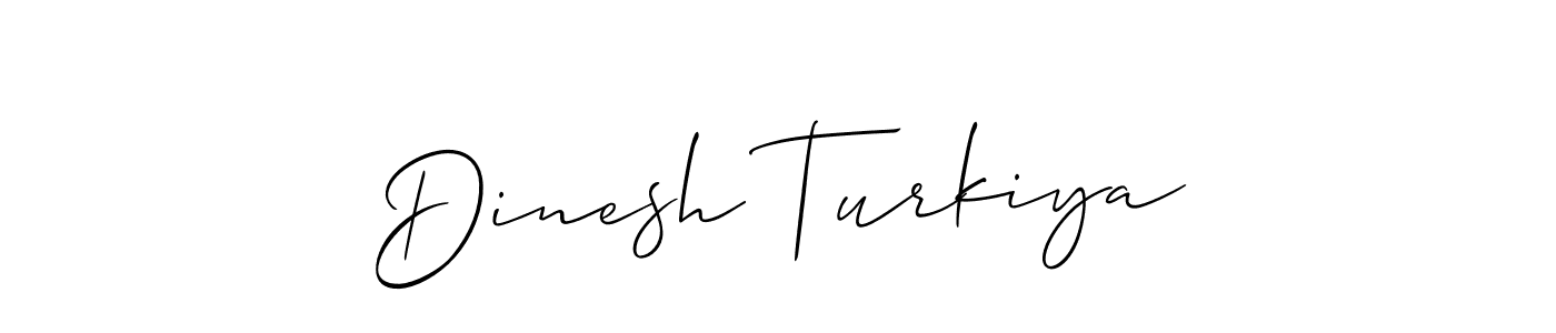 It looks lik you need a new signature style for name Dinesh Turkiya. Design unique handwritten (Allison_Script) signature with our free signature maker in just a few clicks. Dinesh Turkiya signature style 2 images and pictures png