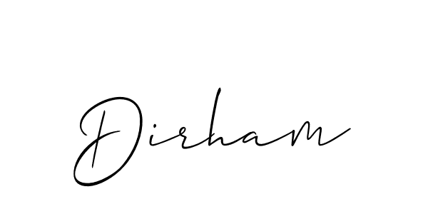 Also we have Dirham name is the best signature style. Create professional handwritten signature collection using Allison_Script autograph style. Dirham signature style 2 images and pictures png