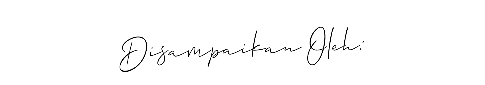 How to make Disampaikan Oleh: signature? Allison_Script is a professional autograph style. Create handwritten signature for Disampaikan Oleh: name. Disampaikan Oleh: signature style 2 images and pictures png