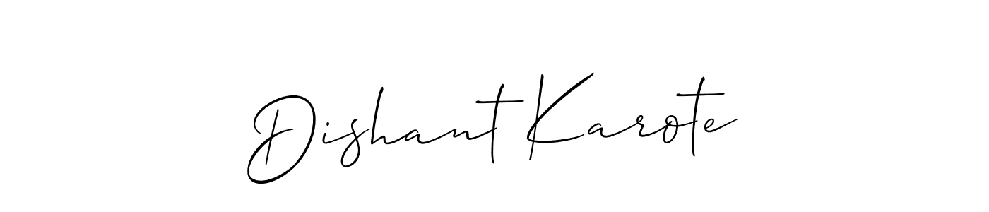 You should practise on your own different ways (Allison_Script) to write your name (Dishant Karote) in signature. don't let someone else do it for you. Dishant Karote signature style 2 images and pictures png