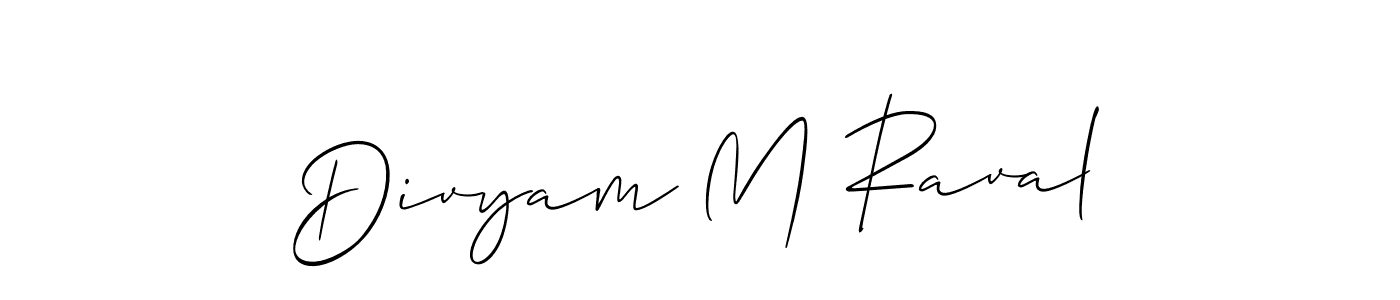 Make a beautiful signature design for name Divyam M Raval. With this signature (Allison_Script) style, you can create a handwritten signature for free. Divyam M Raval signature style 2 images and pictures png