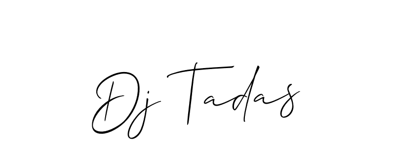 You should practise on your own different ways (Allison_Script) to write your name (Dj Tadas) in signature. don't let someone else do it for you. Dj Tadas signature style 2 images and pictures png