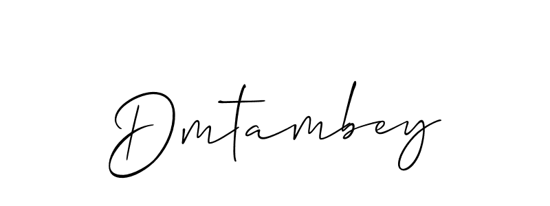 Use a signature maker to create a handwritten signature online. With this signature software, you can design (Allison_Script) your own signature for name Dmtambey. Dmtambey signature style 2 images and pictures png