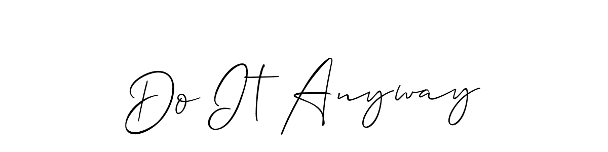 The best way (Allison_Script) to make a short signature is to pick only two or three words in your name. The name Do It Anyway include a total of six letters. For converting this name. Do It Anyway signature style 2 images and pictures png