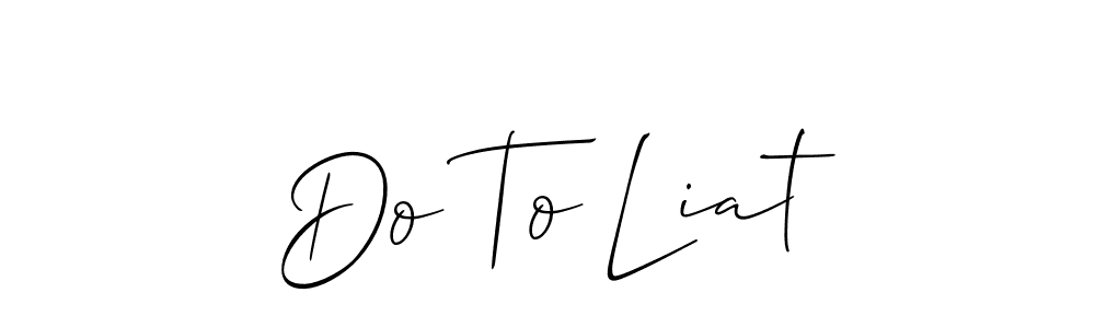 Use a signature maker to create a handwritten signature online. With this signature software, you can design (Allison_Script) your own signature for name Do To Liat. Do To Liat signature style 2 images and pictures png