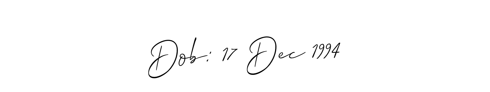 Similarly Allison_Script is the best handwritten signature design. Signature creator online .You can use it as an online autograph creator for name Dob: 17 Dec 1994. Dob: 17 Dec 1994 signature style 2 images and pictures png