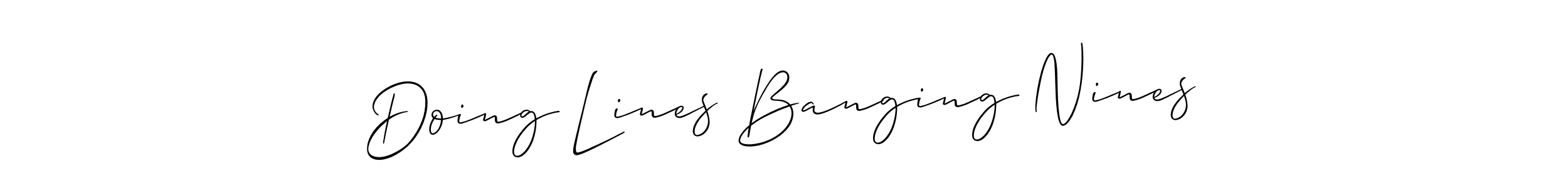 It looks lik you need a new signature style for name Doing Lines Banging Nines. Design unique handwritten (Allison_Script) signature with our free signature maker in just a few clicks. Doing Lines Banging Nines signature style 2 images and pictures png