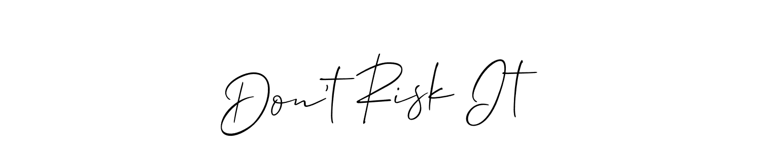 Use a signature maker to create a handwritten signature online. With this signature software, you can design (Allison_Script) your own signature for name Don’t Risk It. Don’t Risk It signature style 2 images and pictures png