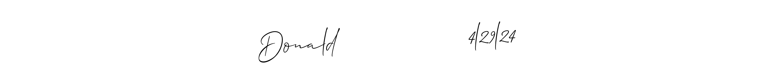 Make a beautiful signature design for name Donald                  4l29l24. Use this online signature maker to create a handwritten signature for free. Donald                  4l29l24 signature style 2 images and pictures png