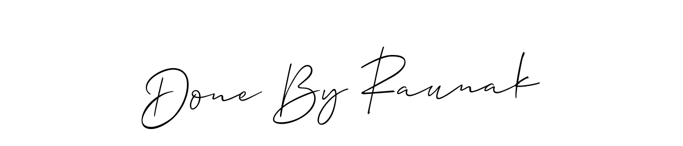 This is the best signature style for the Done By Raunak name. Also you like these signature font (Allison_Script). Mix name signature. Done By Raunak signature style 2 images and pictures png