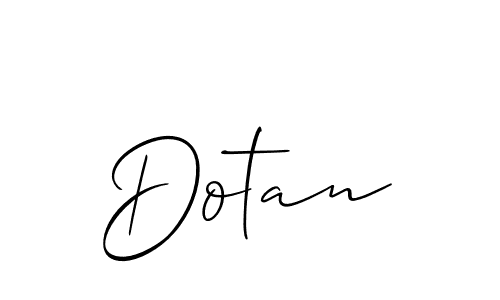 The best way (Allison_Script) to make a short signature is to pick only two or three words in your name. The name Dotan include a total of six letters. For converting this name. Dotan signature style 2 images and pictures png