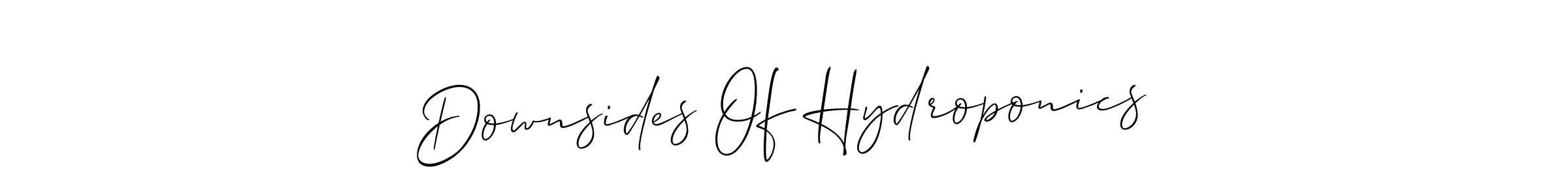 Make a beautiful signature design for name Downsides Of Hydroponics. Use this online signature maker to create a handwritten signature for free. Downsides Of Hydroponics signature style 2 images and pictures png