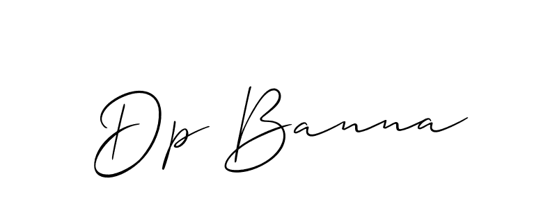 Create a beautiful signature design for name Dp Banna. With this signature (Allison_Script) fonts, you can make a handwritten signature for free. Dp Banna signature style 2 images and pictures png