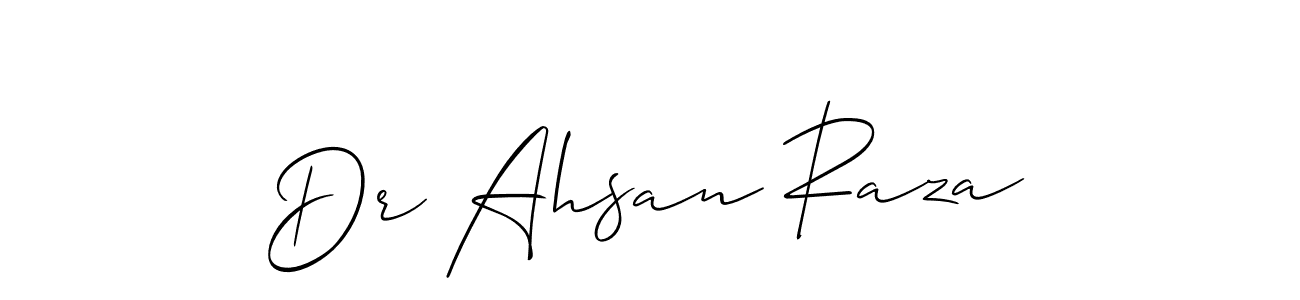 Design your own signature with our free online signature maker. With this signature software, you can create a handwritten (Allison_Script) signature for name Dr Ahsan Raza. Dr Ahsan Raza signature style 2 images and pictures png