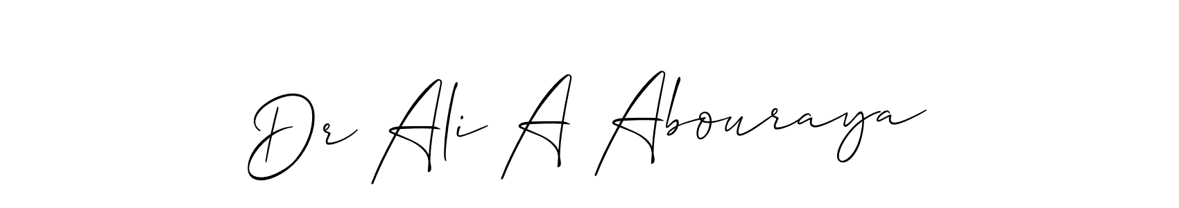 Design your own signature with our free online signature maker. With this signature software, you can create a handwritten (Allison_Script) signature for name Dr Ali A Abouraya. Dr Ali A Abouraya signature style 2 images and pictures png