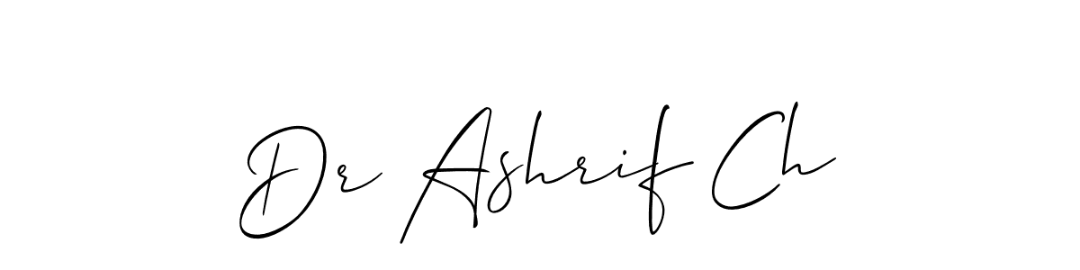 Create a beautiful signature design for name Dr Ashrif Ch. With this signature (Allison_Script) fonts, you can make a handwritten signature for free. Dr Ashrif Ch signature style 2 images and pictures png