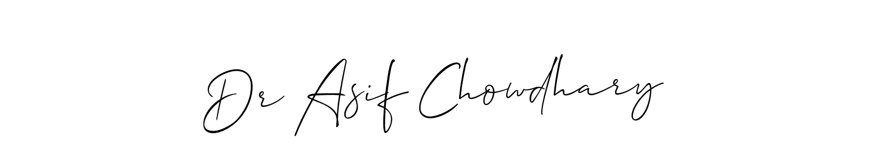 Use a signature maker to create a handwritten signature online. With this signature software, you can design (Allison_Script) your own signature for name Dr Asif Chowdhary. Dr Asif Chowdhary signature style 2 images and pictures png