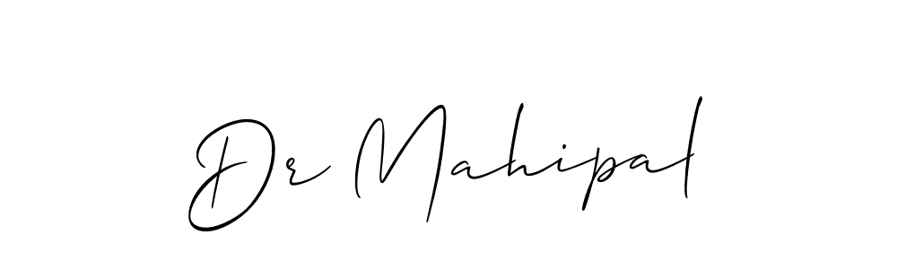 Design your own signature with our free online signature maker. With this signature software, you can create a handwritten (Allison_Script) signature for name Dr Mahipal. Dr Mahipal signature style 2 images and pictures png