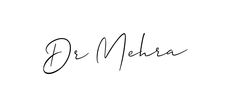 Make a beautiful signature design for name Dr Mehra. With this signature (Allison_Script) style, you can create a handwritten signature for free. Dr Mehra signature style 2 images and pictures png