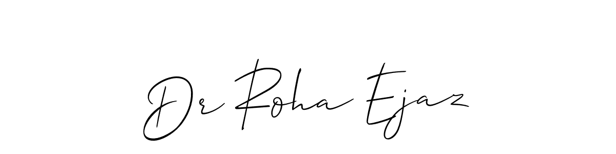 Use a signature maker to create a handwritten signature online. With this signature software, you can design (Allison_Script) your own signature for name Dr Roha Ejaz. Dr Roha Ejaz signature style 2 images and pictures png