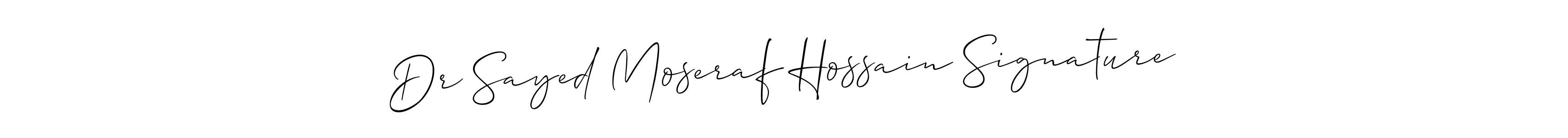 Once you've used our free online signature maker to create your best signature Allison_Script style, it's time to enjoy all of the benefits that Dr Sayed Moseraf Hossain Signature name signing documents. Dr Sayed Moseraf Hossain Signature signature style 2 images and pictures png