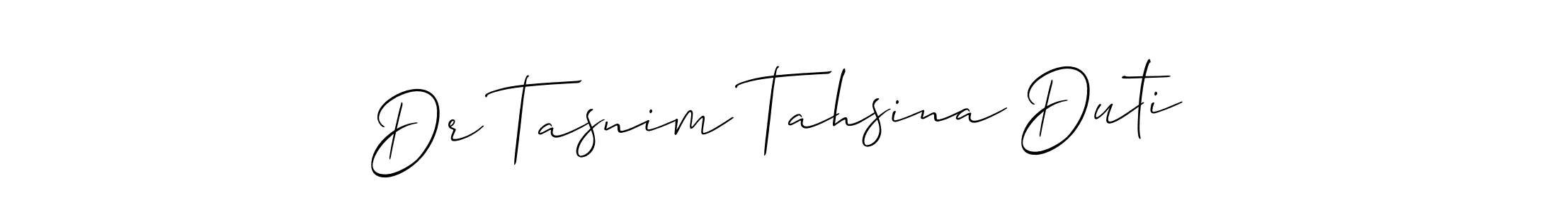 Dr Tasnim Tahsina Duti stylish signature style. Best Handwritten Sign (Allison_Script) for my name. Handwritten Signature Collection Ideas for my name Dr Tasnim Tahsina Duti. Dr Tasnim Tahsina Duti signature style 2 images and pictures png