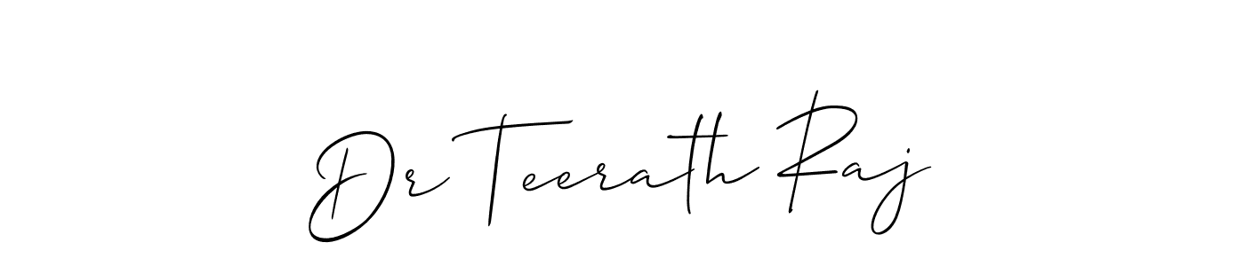 Design your own signature with our free online signature maker. With this signature software, you can create a handwritten (Allison_Script) signature for name Dr Teerath Raj. Dr Teerath Raj signature style 2 images and pictures png