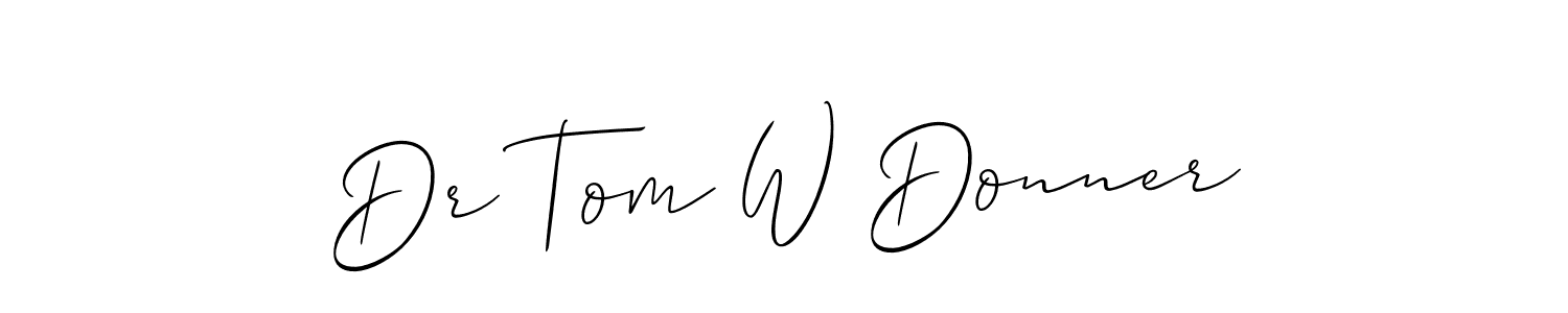 Check out images of Autograph of Dr Tom W Donner name. Actor Dr Tom W Donner Signature Style. Allison_Script is a professional sign style online. Dr Tom W Donner signature style 2 images and pictures png