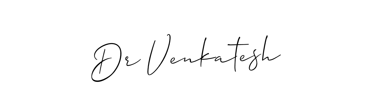 Use a signature maker to create a handwritten signature online. With this signature software, you can design (Allison_Script) your own signature for name Dr Venkatesh. Dr Venkatesh signature style 2 images and pictures png