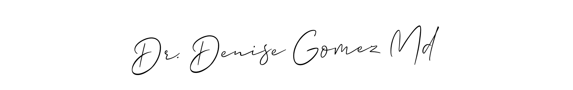 Design your own signature with our free online signature maker. With this signature software, you can create a handwritten (Allison_Script) signature for name Dr. Denise Gomez Md. Dr. Denise Gomez Md signature style 2 images and pictures png