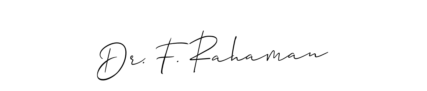 Make a beautiful signature design for name Dr. F. Rahaman. With this signature (Allison_Script) style, you can create a handwritten signature for free. Dr. F. Rahaman signature style 2 images and pictures png