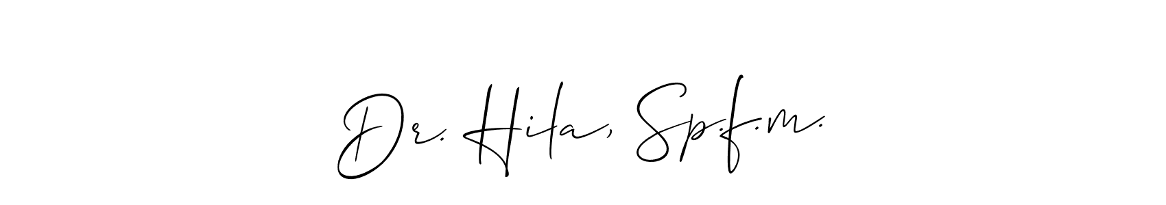 This is the best signature style for the Dr. Hila, Sp.f.m. name. Also you like these signature font (Allison_Script). Mix name signature. Dr. Hila, Sp.f.m. signature style 2 images and pictures png